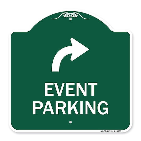 Event Parking Only With Upper Right Arrow, Green & White Aluminum Architectural Sign